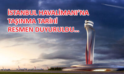 İşte İstanbul Havalimanı’na taşınma tarihi…