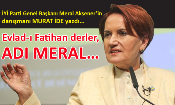 Türk siyasetine sıkıştığı sarmalda nefes aldıran kişinin adıdır; Meral Akşener…