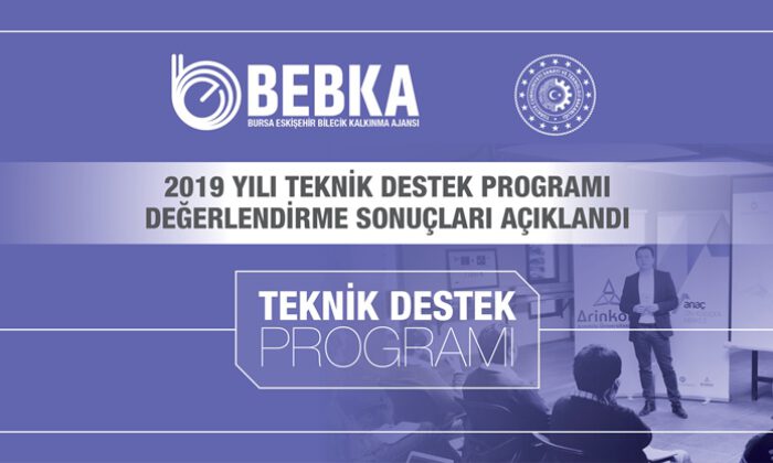 BEBKA’nın 2019 yılı teknik destek programı sonuçları açıklandı