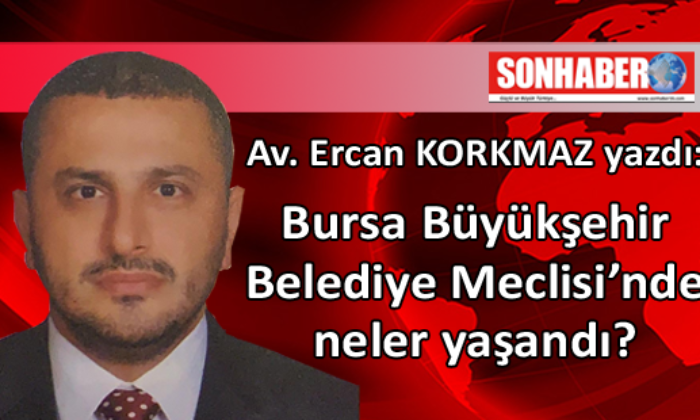 Bursa Büyükşehir Belediye Meclisi’nde neler yaşandı?