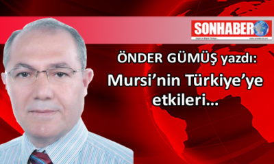 Mursi’nin Türkiye’ye etkileri…