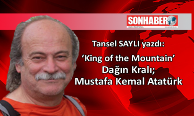 King of the Mountain – Dağın Kralı; Mustafa Kemal Atatürk