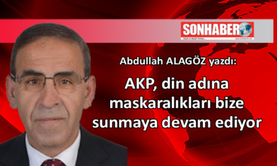 AKP, din adına maskaralıkları bize sunmaya devam ediyor