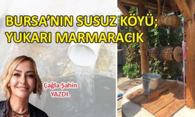 Bursa’nın Susuz Köyü; Yukarı Marmaracık