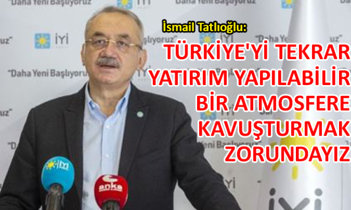 İYİ Parti TBMM Grup Başkanı Tatlıoğlu, gündemi değerlendirdi