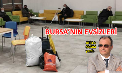 Bursa’nın evsizleri…