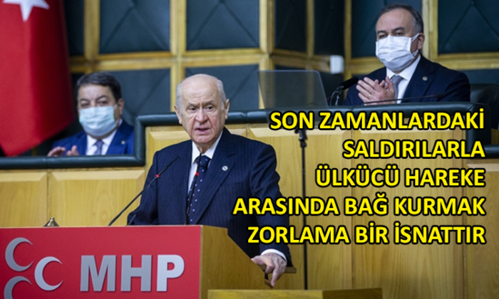 MHP Genel Başkanı Bahçeli: Saldırılar organize edildi