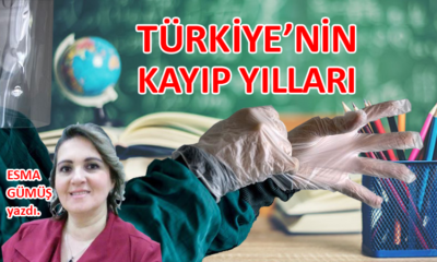 Türkiye’nin kayıp yılları