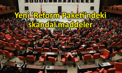 Yeni ‘Reform Paketi’nde neler var?
