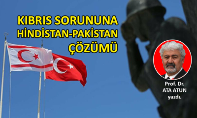 Kıbrıs sorununa Hindistan-Pakistan çözümü