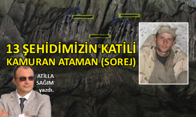 13 şehidimizin katili; Kamuran Ataman (Sorej)
