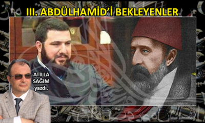 III. Abdülhamid’i bekleyenler