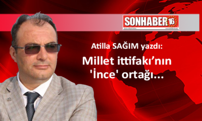 Millet ittifakı’nın ‘İnce’ ortağı…