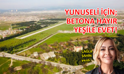 Yunuseli için; ‘Betona Hayır, Yeşile Evet!’