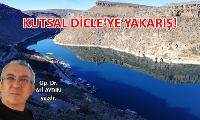 Kutsal Dicle’ye Yakarış!