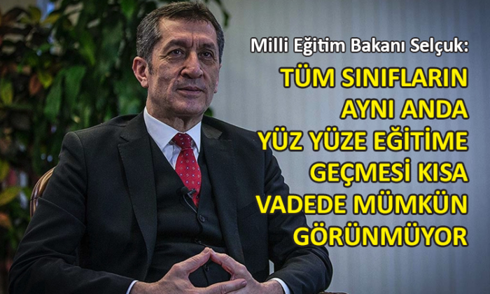 Bakan Ziya Selçuk’tan ‘yüz yüze eğitim’ açıklaması