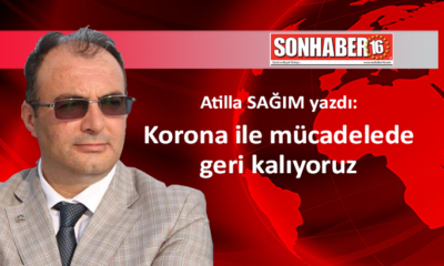 Korona ile mücadelede geri kalıyoruz