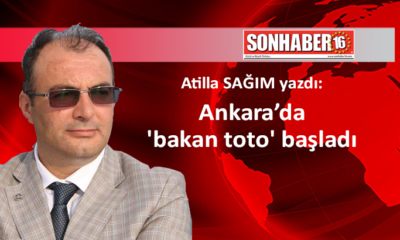 Ankara’da ‘bakan toto’ başladı