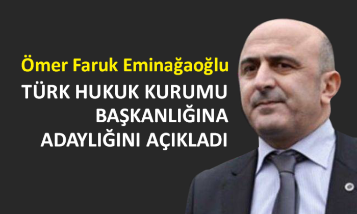 YARSAV Kurucu Başkanı Eminağaoğlu, Türk Hukuk Kurumu başkanlığına adaylığını açıkladı