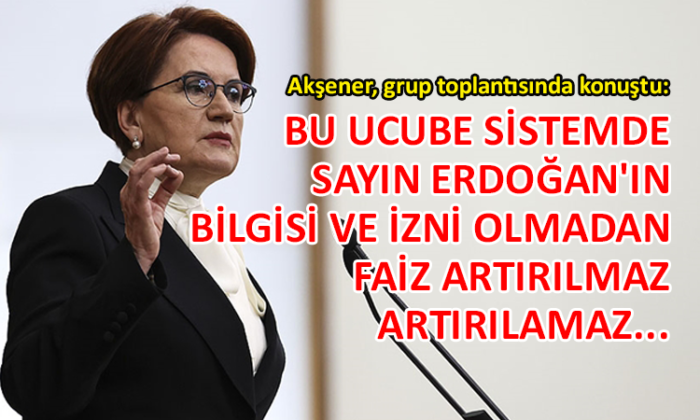 İYİ Parti lideri Akşener, iktidara sert çıktı