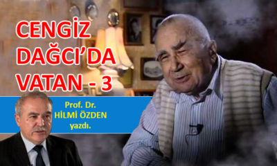 Cengiz Dağcı’da Vatan – 3