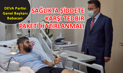 Babacan’dan saldırıya uğrayan doktora ziyaret