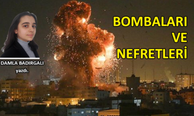 Bombaları ve nefretleri…