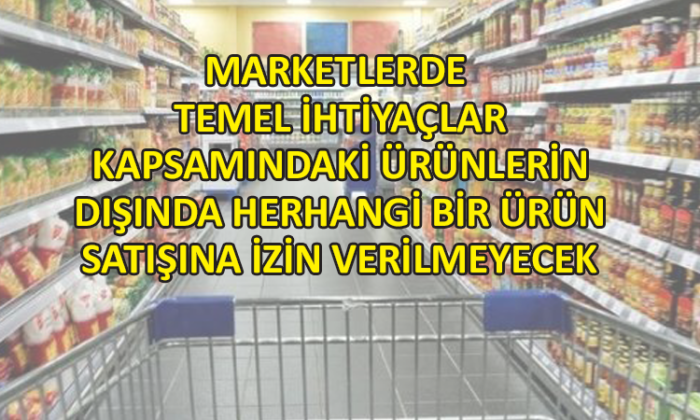 İçişleri Bakanlığı’ndan ‘Market Tedbirleri’ genelgesi