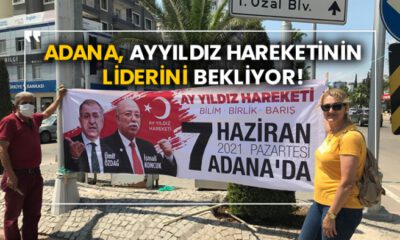 Adana, Ayyıldız Hareketi’nin liderini bekliyor!