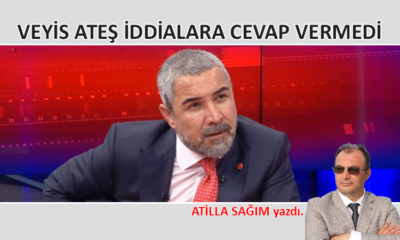 Veyis Ateş iddialara cevap vermedi