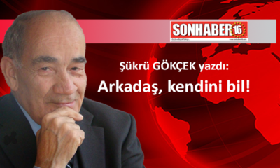 Arkadaş, kendini bil!