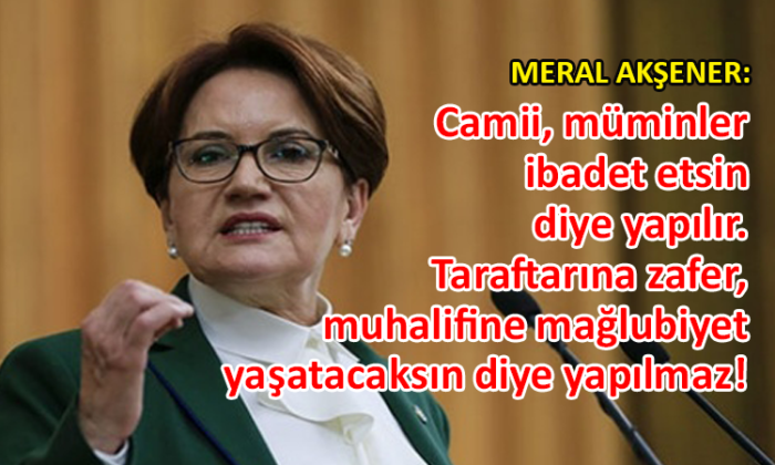 Meral Akşener’den Atatürk’e hakarete sert tepki