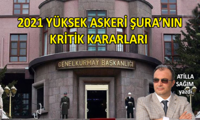 2021 Yüksek Askeri Şura’nın kritik kararları