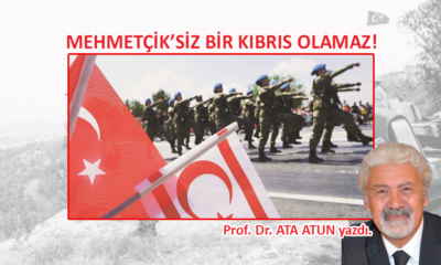 Mehmetçik’siz bir Kıbrıs olamaz!