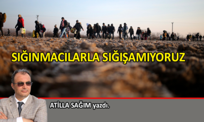 Sığınmacılarla sığışamıyoruz