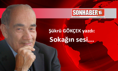 Sokağın sesi…