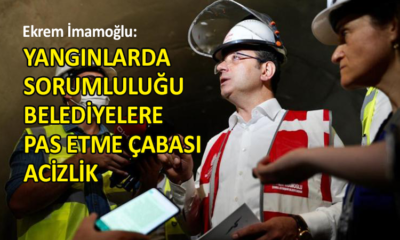 İmamoğlu’ndan iktidara ‘orman yangınları’ çıkışı