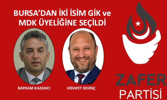 Zafer Partisi GİK ve MDK’ya Bursa’dan 2 isim…