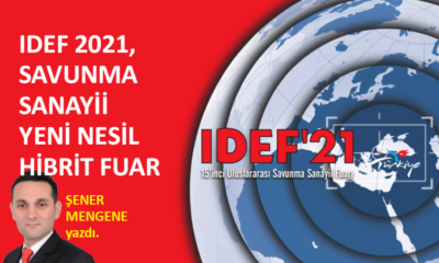 IDEF 2021, savunma sanayii yeni nesil hibrit fuar