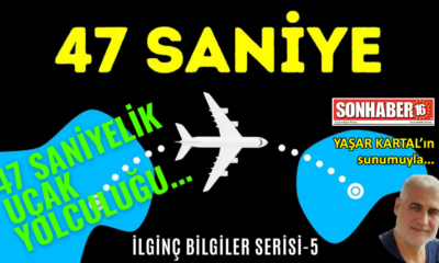 47 saniyelik uçak yolculuğu… (videolu)