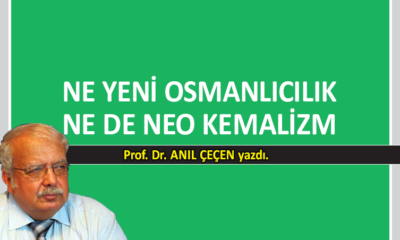 Ne Yeni Osmanlıcılık, ne de Neo Kemalizm