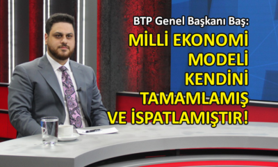 BTP lideri Baş: Türkiye ekonomik olarak battı!