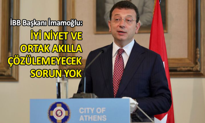 Ekrem İmamoğlu Atina’dan seslendi