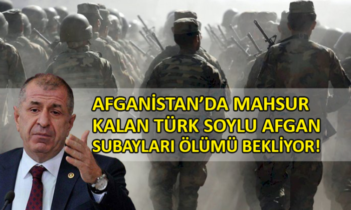 Ümit Özdağ: Afgan subaylar Taliban tehdidinde