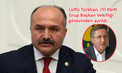 İYİ Parti’de Lütfü Türkkan’ın yerine Erhan Usta