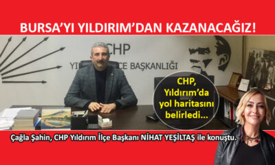 CHP, Yıldırım İlçe’de iddialı…