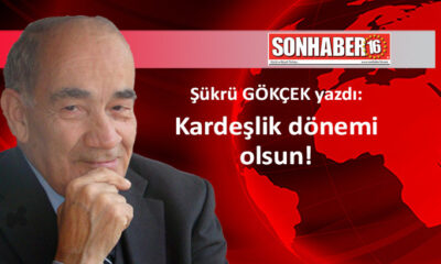 Kardeşlik dönemi olsun!