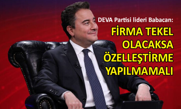 Ali Babacan’dan özelleştirme yorumu