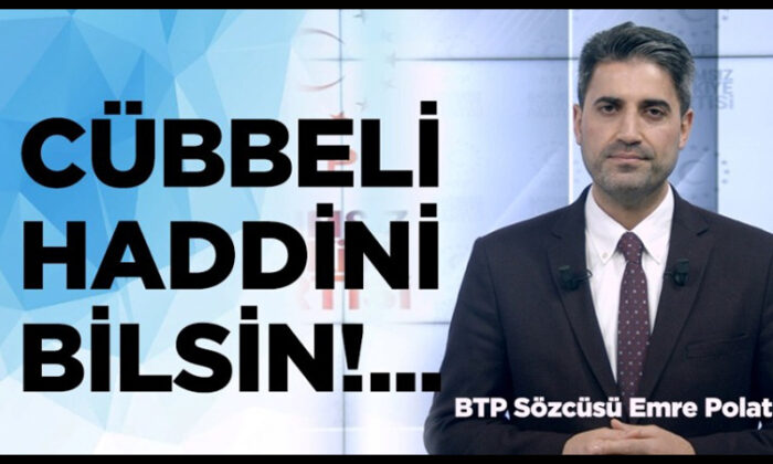 BTP Sözcüsü Polat’tan sert sözler