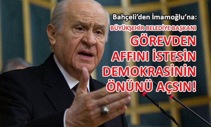 MHP lideri Bahçeli, İmamoğlu’nu hedef aldı